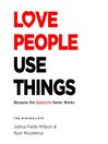 Cover image for Love People, Use Things